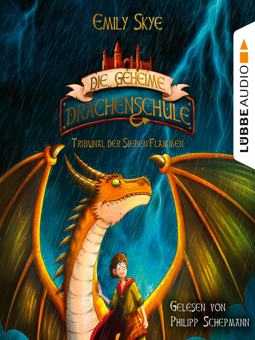 Title details for Das Tribunal der Sieben Flammen--Die geheime Drachenschule, Teil 5 (Gekürzt) by Emily Skye - Wait list